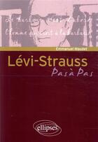 Couverture du livre « Lévi-Strauss » de Emmanuel Maudet aux éditions Ellipses