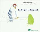 Couverture du livre « Le coq et le crapaud » de Marie-Paule Huet et Marie-Annick Brown aux éditions Ganndal