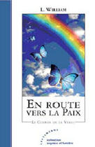Couverture du livre « En route vers la paix ; le chemin de la vertu » de L William aux éditions Les Deux Encres