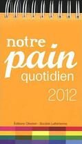 Couverture du livre « Notre pain quotidien 2012 » de  aux éditions Olivetan