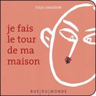 Couverture du livre « Je fais le tour de ma maison » de Julia Chausson aux éditions Rue Du Monde