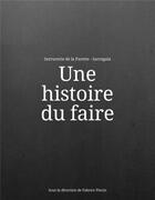 Couverture du livre « Histoire de faire : la serrurerie de la Parette & Saragala » de Fabrice Pincin aux éditions Archibooks