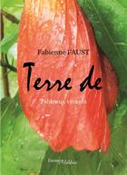 Couverture du livre « Terre de » de Fabienne Faust aux éditions Melibee