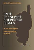 Couverture du livre « Unité et diversité des parlers corse » de Marie-Jose Dalbera-Stefanaggi aux éditions Alain Piazzola