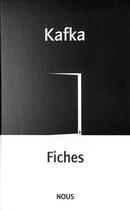 Couverture du livre « Fiches » de Franz Kafka et Marc-Antoine Mathieu aux éditions Nous