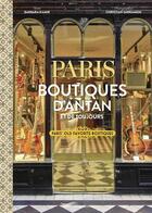 Couverture du livre « Paris, boutiques d'antan et de toujours / Paris' old favorite boutiques » de Barbara Kamir et Christian Sarramon aux éditions Parigramme