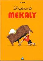 Couverture du livre « L'enfance de Mekaly » de Behem aux éditions Prestance