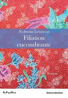 Couverture du livre « Filiation encombrante » de Nolwenn Letanoux aux éditions Au Pays Reve