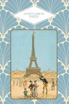 Couverture du livre « Le petit livre de Paris » de Dominique Foufelle aux éditions Papier Cadeau