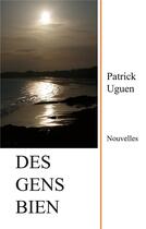 Couverture du livre « Des gens bien » de Patrick Uguen aux éditions Books On Demand