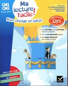 Couverture du livre « Ma lecture facile cm1-cm2 : mon voyage en ballon » de Evelyne Barge aux éditions Hatier