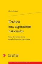 Couverture du livre « L'adieu aux aspirations nationales ; crise des formes de vie dans la littérature corsophone » de Kevin Petroni aux éditions Classiques Garnier