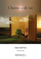Couverture du livre « Chemins de vie » de Hakim Battou aux éditions Saint Honore Editions