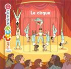 Couverture du livre « Le cirque » de Vincent Etienne et Eleonore Della Malva aux éditions Milan