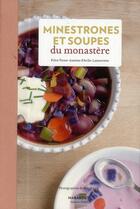 Couverture du livre « Minestrones et soupes du monastère » de Victor-Antoine D' Avila-Latourrette aux éditions Marabout