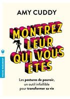 Couverture du livre « Montrez-leur qui vous êtes » de Amy Cuddy aux éditions Marabout