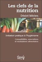 Couverture du livre « Les clefs de la nutrition » de Desire Merien aux éditions Dangles