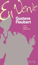 Couverture du livre « En verve ; mots, propos, aphorismes » de Gustave Flaubert aux éditions Horay