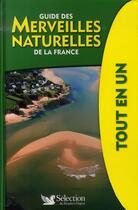Couverture du livre « Guide des merveilles naturelles de la france ; tout en un » de  aux éditions Selection Du Reader's Digest