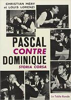 Couverture du livre « Pascal contre dominique - storia corsa » de Mery/Lorenzi aux éditions Table Ronde
