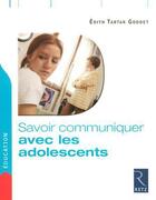 Couverture du livre « Savoir communiquer avec les adolescents » de Edith Tartar Goddet aux éditions Retz