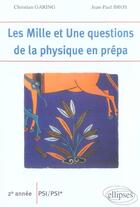 Couverture du livre « Les 1001 questions de la physique en prépa ; 2ème année psi-psi* » de Garing Bros aux éditions Ellipses