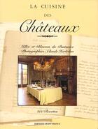 Couverture du livre « LA CUISINE DES CHATEAUX ; de France » de Gilles Du Pontavice aux éditions Ouest France