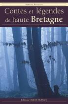 Couverture du livre « Contes et legendes de haute-bretagne » de Albert Poulain aux éditions Ouest France