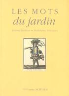 Couverture du livre « Les mots du jardin » de Jerome Godeau aux éditions Actes Sud