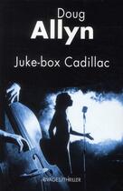 Couverture du livre « Juke box Cadillac » de Doug Allyn aux éditions Rivages