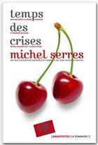 Couverture du livre « Temps des crises » de Serres Mic. aux éditions Le Pommier