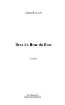 Couverture du livre « Brac da brac da brac » de Muriel Lozac'H aux éditions Editions Le Manuscrit