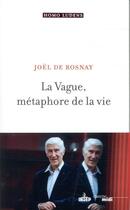 Couverture du livre « La vague, métaphore de la vie » de Joel De Rosnay aux éditions Cherche Midi