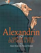 Couverture du livre « Alexandrin ou l'art de faire des vers à pied » de Pascal Rabate et Alain Kokor aux éditions Futuropolis