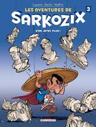 Couverture du livre « Les aventures de Sarkozix t.3 ; n'en jetez plus ! » de Wilfrid Lupano et Jerome Maffre et Bruno Bazile aux éditions Delcourt