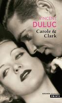 Couverture du livre « Carole & Clark » de Vincent Duluc aux éditions Points