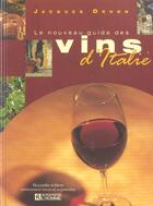 Couverture du livre « Le nouveau guide des vins d'italie » de Jacques Orhon aux éditions Editions De L'homme