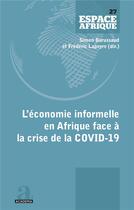 Couverture du livre « L'économie informelle en Afrique face à la crise de la covid-19 » de Frederic Lapeyre et Simon Barussaud aux éditions Academia