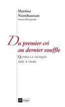 Couverture du livre « Du premier cri au dernier souffle » de Martina Niernhaussen aux éditions Archipel