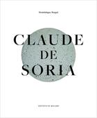 Couverture du livre « Claude de Soria » de Dominique Baque aux éditions Le Regard