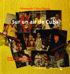 Couverture du livre « Sur un air de Cuba » de Hernando Calvo Ospina aux éditions Le Temps Des Cerises