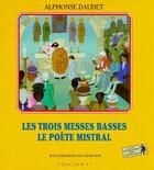 Couverture du livre « Les trois messes basses ; le poète mistral » de Alphonse Daudet aux éditions Equinoxe