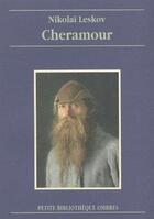 Couverture du livre « Cheramour » de Nikolai Leskov aux éditions Ombres