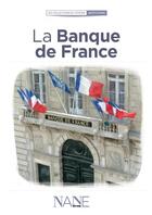 Couverture du livre « La banque de France » de Etienne De La Rochere aux éditions Nane