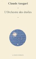 Couverture du livre « L'orchestre des étoiles » de Claude Ansgari aux éditions La Part Commune