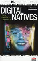 Couverture du livre « Digital natives ; culture, génération et consommation » de Thomas Stenger aux éditions Ems