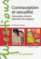 Couverture du livre « Contraception et sexualité ; connaître, choisir, prévenir les risques » de Roland Cachelou aux éditions In Press
