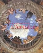 Couverture du livre « Grands Maitres De L'Art Italien » de Cristina Acidini Luchinat et Elena Capretti aux éditions Hazan