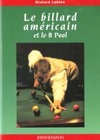 Couverture du livre « Le billard americain et le 8 pool » de Lablee R aux éditions Bornemann