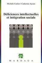 Couverture du livre « Handicap mental et intégration sociale » de Carlier/Ayoun aux éditions Mardaga Pierre